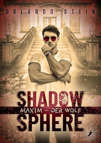 Maxim - der Wolf: ShadowSphere von Dead Soft Verlag