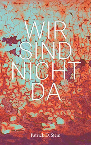 Wir sind nicht da