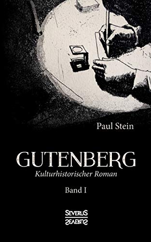 Gutenberg Band 1: kulturhistorischer Roman von Severus