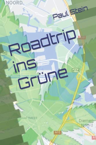 Roadtrip ins Grüne von Independently published