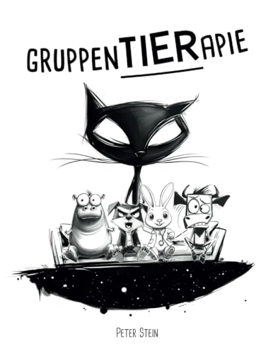 GruppenTIERapie: Ein lustig illustriertes Buch über psychische Störungen – mit einer satirischen Prise schwarzem Humor von Independently published