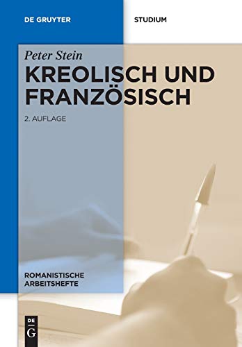 Kreolisch und Französisch (Romanistische Arbeitshefte, 25, Band 25)