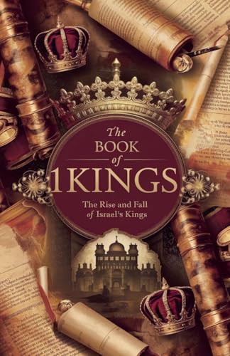 The Book of 1 Kings (Biblical Biography, Band 1) von Faithful Reflections