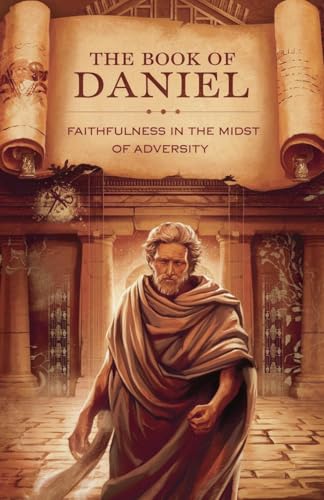 The Book of Daniel (Biblical Biography, Band 10) von Faithful Reflections