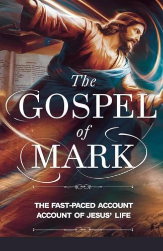 The Gospel of Mark (Biblical Biography, Band 7) von Faithful Reflections