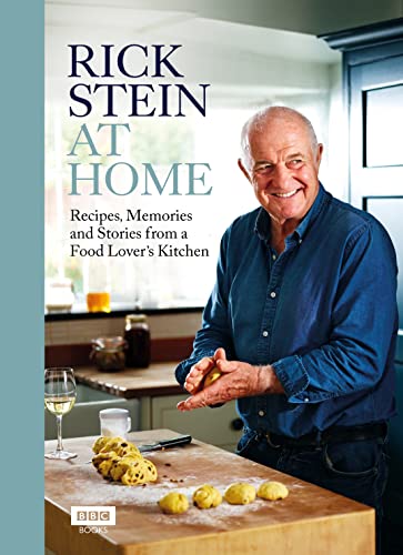 Rick Stein at Home: Recipes, Memories and Stories from a Food Lover's Kitchen von BBC