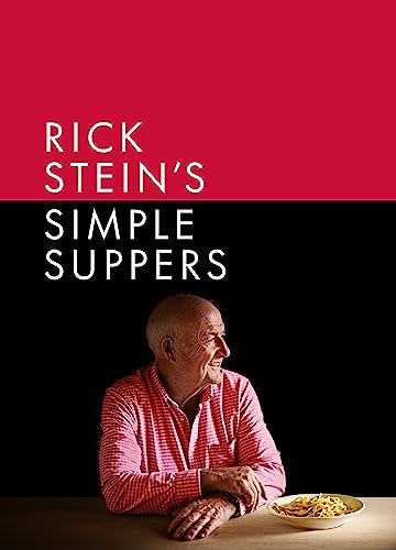 Rick Stein's Simple Suppers: A brand-new collection of over 120 easy recipes von BBC Books