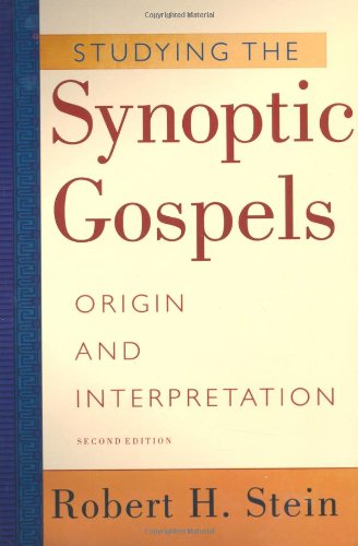 Studying the Synoptic Gospels, 2nd ed.: Origin and Interpretation