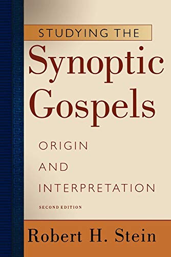 Studying the Synoptic Gospels, 2nd ed.: Origin and Interpretation