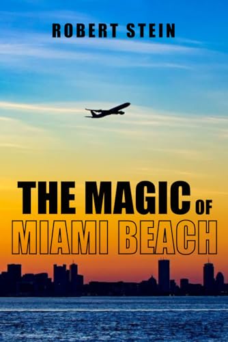 The Magic Of Miami Beach The Magic Of Miami Beach von Book Publishers USA