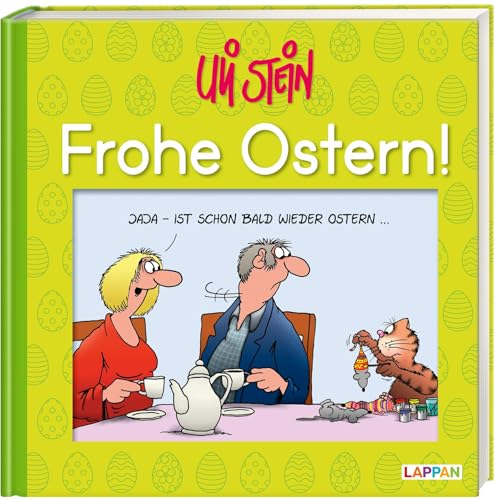 Uli Stein: Festtage!: Frohe Ostern!: Lustiges Geschenkbuch für Erwachsene - mit witzigen Cartoons, satirischen Texten und Widmungsseite von Lappan Verlag