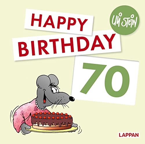 Happy Birthday zum 70. Geburtstag: Das lustige Geburtstagsgeschenk zum runden Geburtstag! (Uli Stein Viel Spaß) von Lappan Verlag