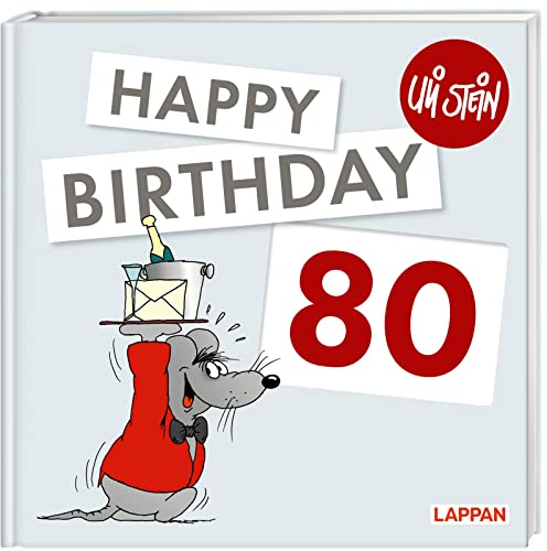 Happy Birthday zum 80. Geburtstag: Das lustige Geburtstagsgeschenk zum runden Geburtstag! (Uli Stein Viel Spaß) von Lappan