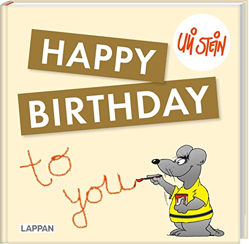 Happy Birthday: Ein lustiges Geschenkbuch zum Geburtstag (Uli Stein Viel Spaß) von Lappan