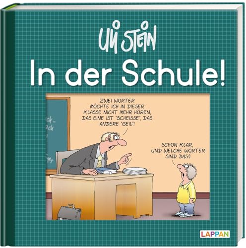 Uli Stein: Freizeit & Beruf: In der Schule!: Lustiges Geschenkbuch für Schüler und Lehrer über den ganz normalen Schulwahnsinn – mit witzigen Cartoons