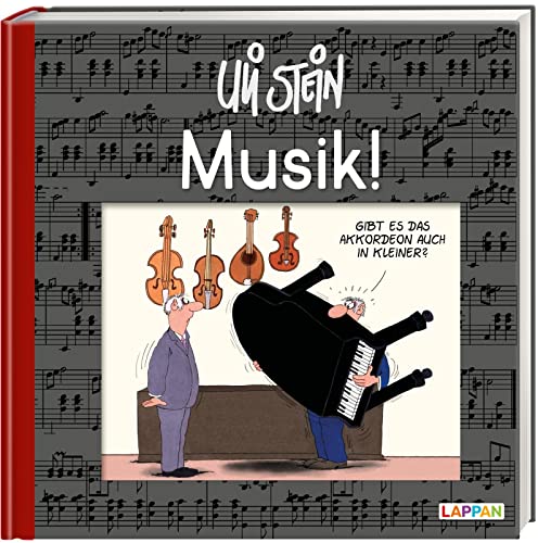 Musik!: Lustiges Geschenkbuch für Klavierlehrer, Chorsänger und alle Musikliebhaber – mit witzigen Cartoons,Texten und Widmungsseite (Uli Stein Für dich!)