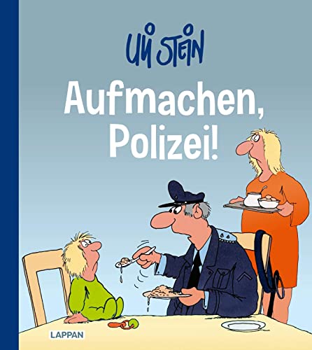 Uli Stein: Freizeit & Beruf: Aufmachen, Polizei!: Lustiges Geschenkbuch mit satirischen Texten – Lachmuskeltraining für Polizisten, Gesetzeshüter und Normalsterbliche Uli Stein: Freizeit & Beruf: Aufmachen, Polizei!: Lustiges Geschenkbuch mit satirischen Texten – Lachmuskeltraining für Polizisten, Gesetzeshüter und Normalsterbliche