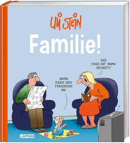 Uli Stein: Plötzlich Familie!: Familie!: Lustiges Geschenkbuch mit satirischen Texten – Lachmuskeltraining für Mütter, Väter, Großeltern und alle anderen Familienmitglieder Uli Stein: Plötzlich Familie!: Familie!: Lustiges Geschenkbuch mit satirischen Texten – Lachmuskeltraining für Mütter, Väter, Großeltern und alle anderen Familienmitglieder
