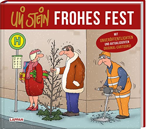 Uli Stein: Festtage!: Uli Stein – Frohes Fest!: Mit unveröffentlichten Original-Cartoons | Lustiges Geschenkbuch zu Weihnachten