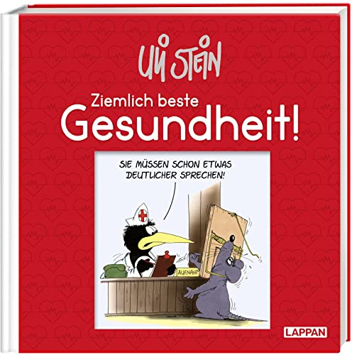 Ziemlich beste Gesundheit!: Lustiges Geschenkbuch zur Aufmunterung bei Krankheit – mit witzigen Cartoons, satirischen Texten und Widmungsseite (Uli Stein Für dich!)