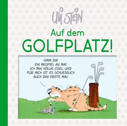 Uli Stein: Freizeit & Beruf: Auf dem Golfplatz!: Lustiges Geschenkbuch für Golfer