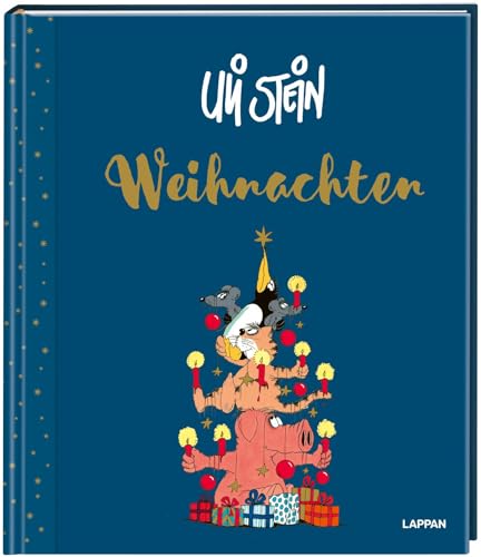 Uli Stein: Festtage!: Weihnachten: Edles Hausbuch zur Adventszeit mit satirischen Cartoons und teils unveröffentlichten Texten und Fotos von Uli Stein von Lappan Verlag