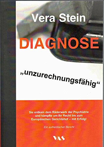 Diagnose "unzurechnungsfähig": Sie entkam dem Räderwerk der Psychiatrie und kämpfte um Ihr Recht bis zum Europäischen Gerichtshof - mit Erfolg!