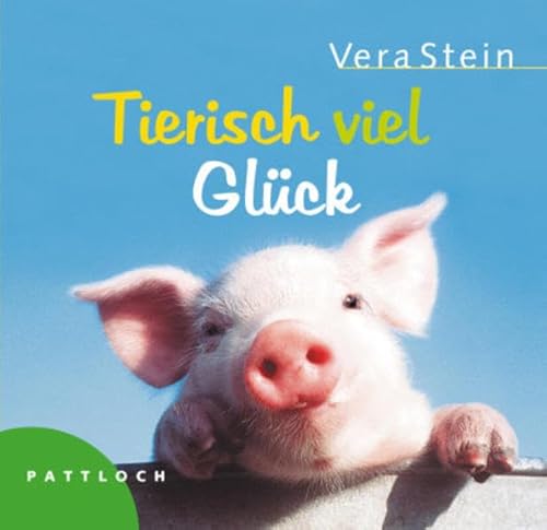 Tierisch viel Glück von Pattloch