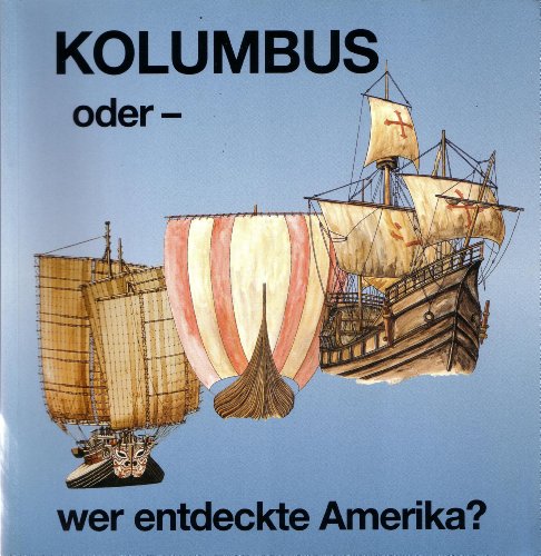 Kolumbus - oder Wer entdeckte Amerika?