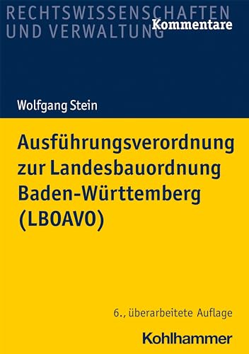 Ausführungsverordnung zur Landesbauordnung Baden-Württemberg (LBOAVO) von Kohlhammer W.