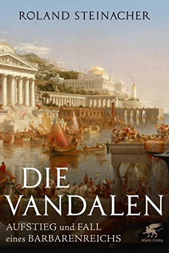 Die Vandalen: Aufstieg und Fall eines Barbarenreichs