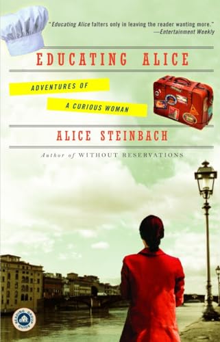 Educating Alice: Adventures of a Curious Woman von Random House Trade Paperbacks