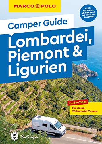 MARCO POLO Camper Guide Lombardei, Piemont & Ligurien: Insider-Tipps für deine Wohnmobil-Touren von MAIRDUMONT