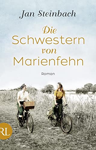 Die Schwestern von Marienfehn: Roman Die Schwestern von Marienfehn: Roman
