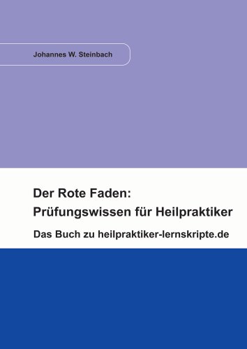 Der Rote Faden: Prüfungswissen für Heilpraktiker: Das Buch zu heilpraktiker-lernskripte.de