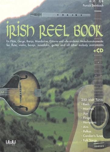 Irish Reel Book. Mit CD: Für Flöte, Geige, Banjo, Mandoline, Gitarre und alle anderen Melodieinstrumente Irish Reel Book. Mit CD: Für Flöte, Geige, Banjo, Mandoline, Gitarre und alle anderen Melodieinstrumente von AMA Verlag