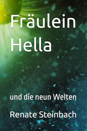 Fräulein Hella: und die neun Welten von Independently published