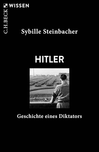 Hitler: Geschichte eines Diktators (C.H.BECK Wissen) von C.H.Beck