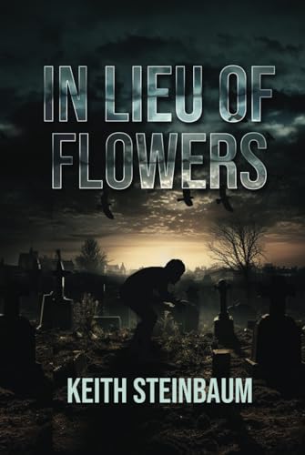 In Lieu of Flowers von World Castle Publishing, LLC