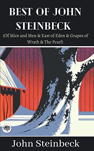 Best of John Steinbeck (Of Mice and Men & East of Eden & Grapes of Wrath & The Pearl)