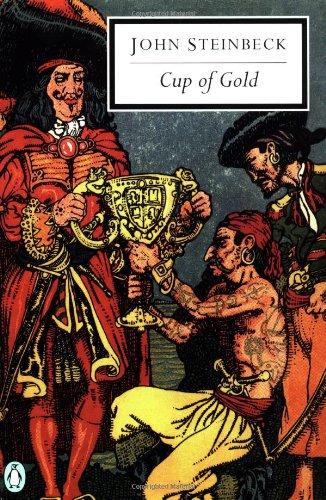 Cup of Gold: A Life of Sir Henry Morgan, Buccaneer, with Occasional Reference to History (Twentieth-century Classics)