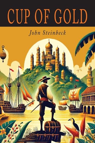 Cup of Gold: A Life of Sir Henry Morgan, Buccaneer, with Occasional Reference to History Cup of Gold: A Life of Sir Henry Morgan, Buccaneer, with Occasional Reference to History von Martino Fine Books