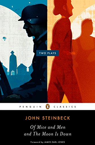 Of Mice and Men and The Moon Is Down: Two Plays (Penguin Classics)