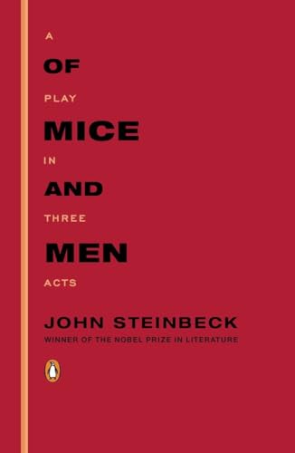 Of Mice and Men: A Play in Three Acts Of Mice and Men: A Play in Three Acts
