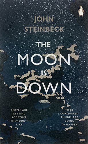 The Moon is Down: Introduction by Coers, Donald (Penguin Modern Classics)