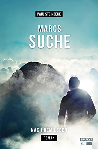 Marcs Suche: Nach dem Leben von Sparkys Edition Verlag Kommunikation Romer
