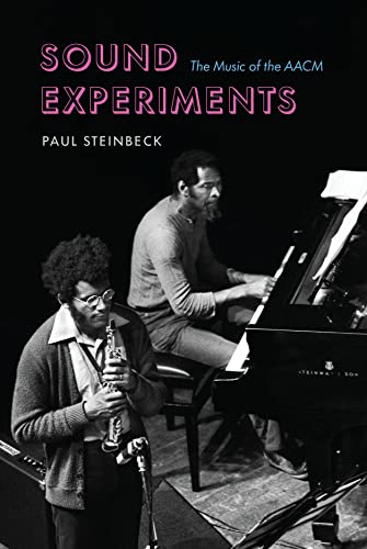 Sound Experiments: The Music of the AACM von University of Chicago Press