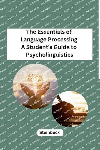 The Essentials of Language Processing A Student's Guide to Psycholinguistics von sunshine