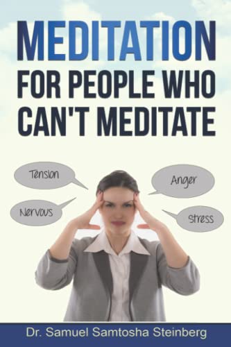 Meditation for People Who Can’t Meditate