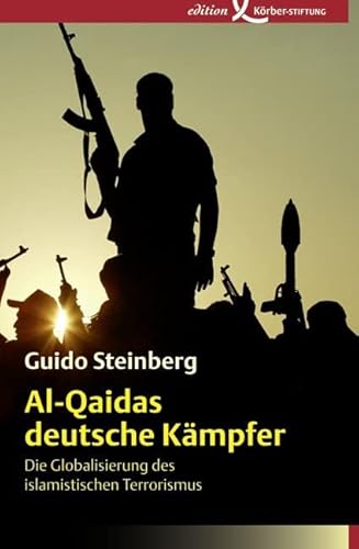 Al-Qaidas deutsche Kämpfer: Die Globalisierung des islamistischen Terrorismus